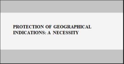 Protection Of Geographical Indications: A Necessity